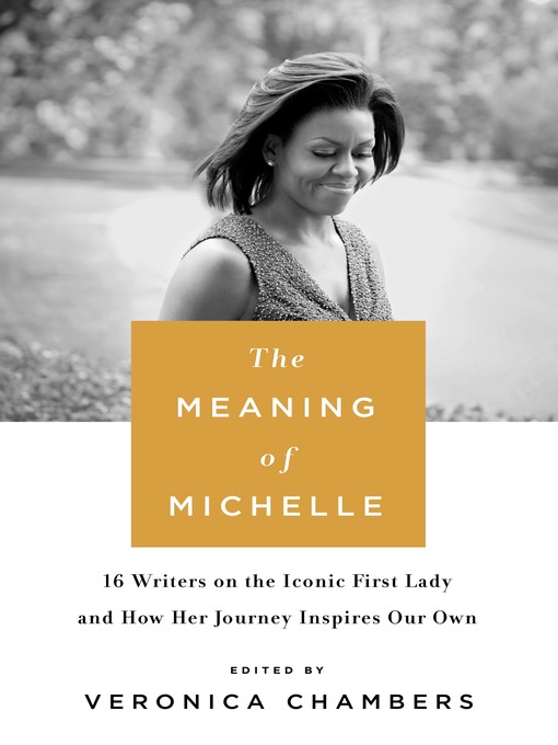 Title details for The Meaning of Michelle by Veronica Chambers - Wait list